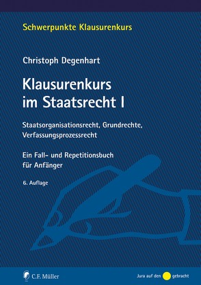 Klausurenkurs im Staatsrecht I von Degenhart, Degenhart,  Christoph