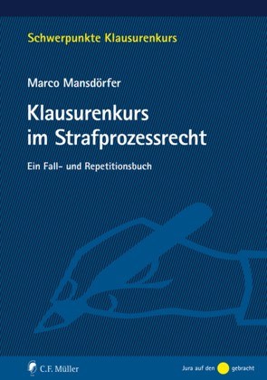 Klausurenkurs im Strafprozessrecht von Mansdörfer,  Marco