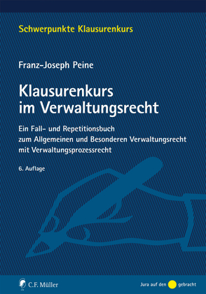 Klausurenkurs im Verwaltungsrecht von Peine,  Franz-Joseph