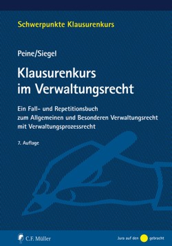 Klausurenkurs im Verwaltungsrecht von Peine,  Franz-Joseph, Siegel,  Thorsten