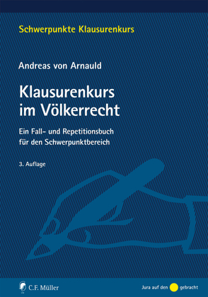 Klausurenkurs im Völkerrecht von Arnauld,  Andreas von von