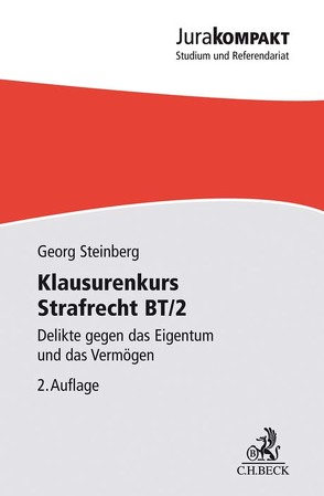 Klausurenkurs Strafrecht BT/2 von Steinberg,  Georg