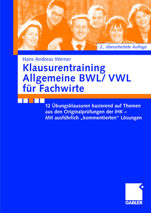 Klausurentraining Allgemeine BWL/VWL für Fachwirte von Werner,  Andreas