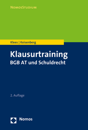 Klausurtraining BGB AT und Schuldrecht von Keisenberg,  Johanna, Klees,  Andreas