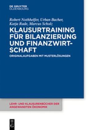 Klausurtraining für Bilanzierung und Finanzwirtschaft von Bacher,  Urban, Nothhelfer,  Robert, Rade,  Katja, Scholz,  Marcus