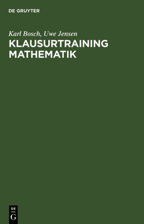 Klausurtraining Mathematik von Bosch,  Karl, Jensen,  Uwe