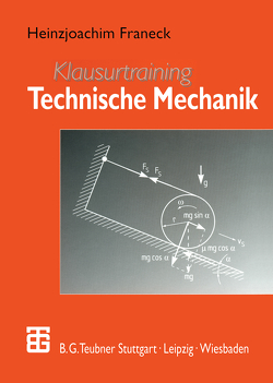 Klausurtraining Technische Mechanik von Franeck,  Heinzjoachim