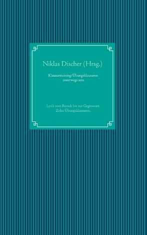 Klausurtraining/ Übungsklausuren unterwegs sein von Discher,  Niklas