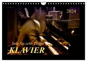 Klavier – Solo für zehn Finger (Wandkalender 2024 DIN A4 quer), CALVENDO Monatskalender von Roder,  Peter