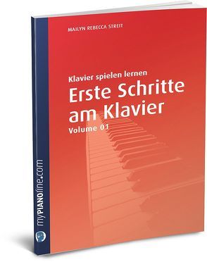 Erste Schritte am Klavier (Vol. 1) von Henseler (ehem. Streit),  Mailyn Rebecca