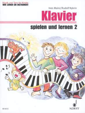 Klavier spielen und lernen von Hartmann,  Wolfgang, Mainz,  Ines, Nykrin,  Rudolf, Regner,  Hermann, Werner,  Christiane