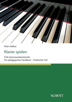 Klavier spielen von Heilbut,  Peter