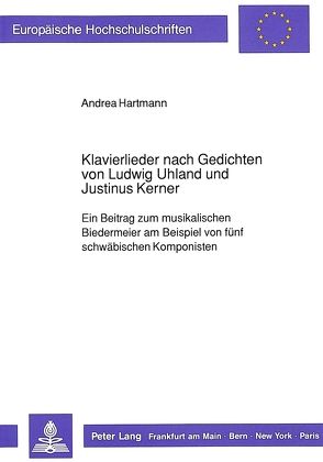 Klavierlieder nach Gedichten von Ludwig Uhland und Justinus Kerner von Hartmann,  Andrea