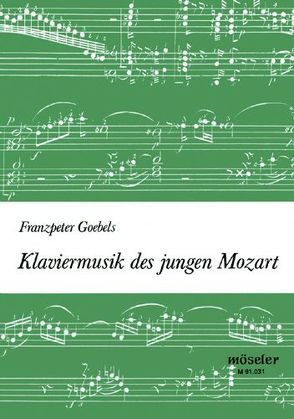 Klaviermusik des jungen Mozart von Goebels,  Franzpeter, Irmer,  Otto van