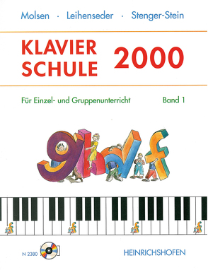 Klavierschule 2000 / Klavierschule 2000 (mit CD) von Leihenseder,  Mirja, Molsen,  Uli, Stenger-Stein,  Gabriele