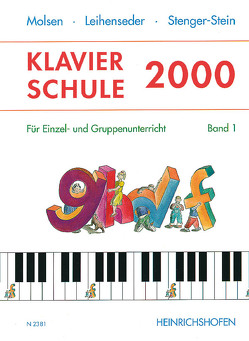 Klavierschule 2000 von Leihenseder,  Mirja, Molsen,  Uli, Stenger-Stein,  Gabriele