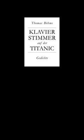 Klavierstimmer auf der Titanic von Boehme,  Thomas