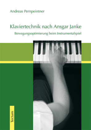 Klaviertechnik nach Ansgar Janke von Pernpeintner,  Andreas