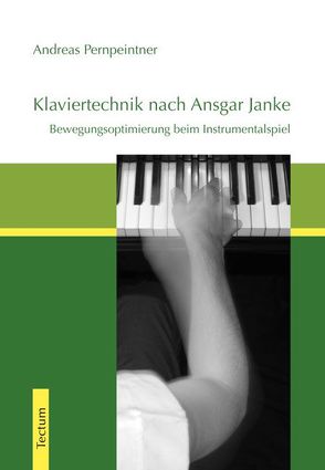 Klaviertechnik nach Ansgar Janke von Pernpeintner,  Andreas
