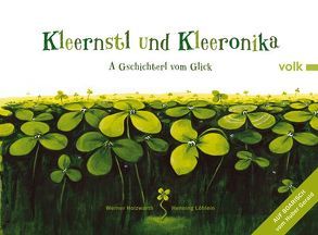 Kleernstl und Kleeronika von Holzwarth,  Werner, Huber,  Gerald, Löhlein,  Henning