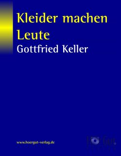 Kleider machen Leute von Keller,  Gottfried