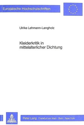 Kleiderkritik in mittelalterlicher Dichtung von Lehmann-Langholz,  Ulrike