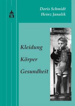 Kleidung, Körper, Gesundheit von Janalik,  Heinz, Schmidt,  Doris