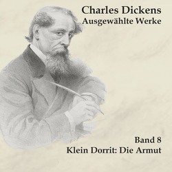 Klein Dorrit von Dickens,  Charles, Kohfeldt,  Christian, Schmidt,  Hans Jochim