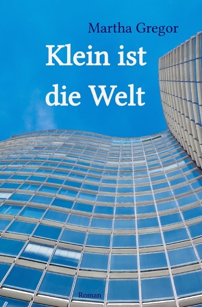 Klein ist die Welt von Gregor,  Martha