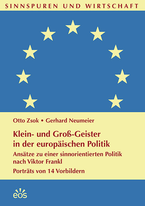 Klein- und Groß-Geister in der europäischen Politik von Neumeier,  Gerhard, Zsok,  Otto