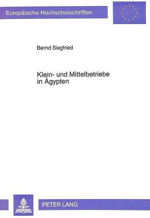 Klein- und Mittelbetriebe in Ägypten von Siegfried,  Bernd
