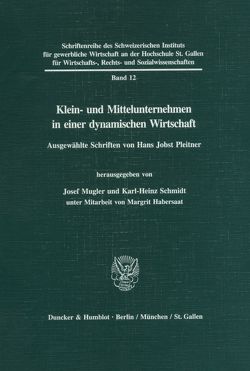 Klein- und Mittelunternehmen in einer dynamischen Wirtschaft. von Habersaat,  Margrit, Mugler,  Josef, Pleitner,  Hans Jobst, Schmidt,  Karl-Heinz