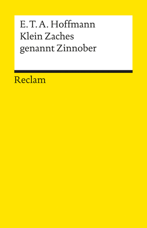 Klein Zaches genannt Zinnober von Hoffmann,  E T A, Kaiser,  Gerhard R