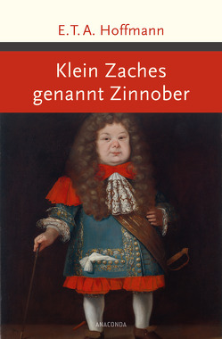 Klein Zaches genannt Zinnober von Hoffmann,  E T A