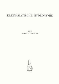 Kleinasiatische Hydronymie von Tischler,  Johann