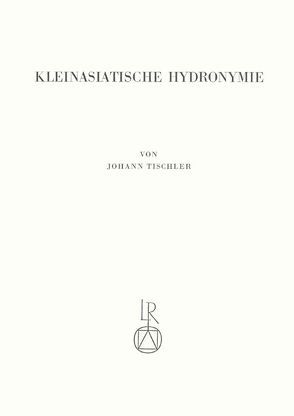 Kleinasiatische Hydronymie von Tischler,  Johann