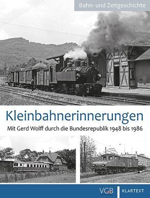 Kleinbahn-Erinnerungen 1 von Marks,  André, Wolff,  Gerd