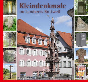 Kleindenkmale im Landkreis Rottweil von Braun,  Armin, Rüth,  Bernhard