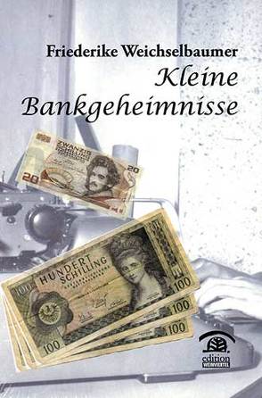 Kleine Bankgeheimnisse von Weichselbaumer,  Friederike