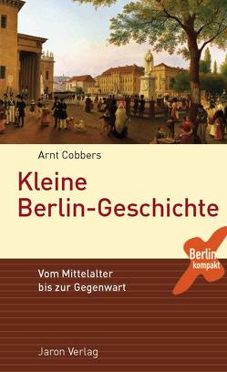 Kleine Berlin-Geschichte von Cobbers,  Arnt