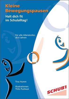 Kleine Bewegungspausen – Halt dich fit im Schulalltag! / Kleine Bewegungspausen von Humm,  Tina