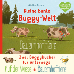 Kleine bunte Buggy-Welt – Auf der Wiese & Bauernhoftiere von Jakobs,  Günther