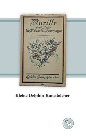 Kleine Delphin-Kunstbücher von Dröge,  Kurt