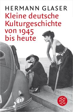 Kleine deutsche Kulturgeschichte von 1945 bis heute von Glaser,  Hermann