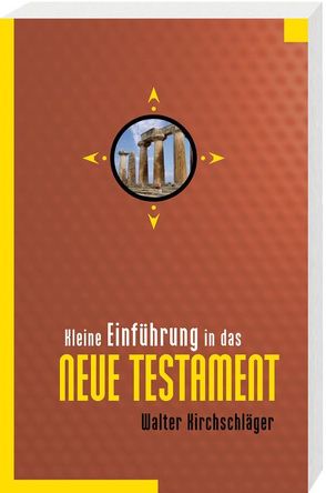 Kleine Einführung in das Neue Testament von Kirchschläger,  Walter