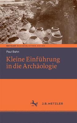 Kleine Einführung in die Archäologie von Bahn,  Paul, Brenneke,  Reinhard