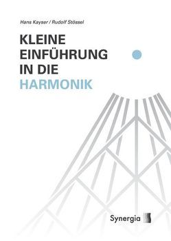 Kleine Einführung in die Harmonik von Kayser,  Hans, Stössel,  Rudolf