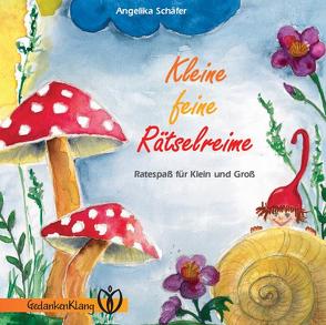 Kleine feine Rätselreime von Angelika,  Schäfer, Schäfer,  Angelika