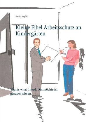 Kleine Fibel Arbeitsschutz an Kindergärten von Birgfeld,  Harald