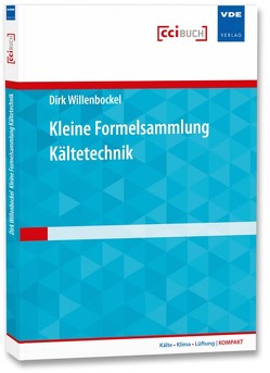 Kleine Formelsammlung Kältetechnik von Willenbockel,  Dirk